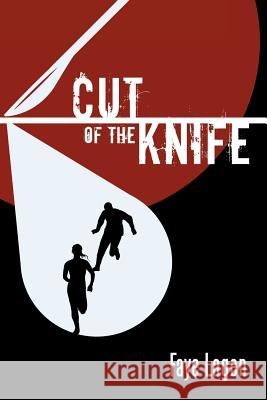 Cut of the Knife Faye Lagen 9781532004889 iUniverse