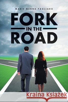 Fork in the Road Marie Menna Pagliaro 9781532005497