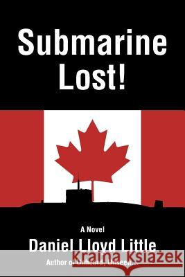 Submarine Lost! Daniel Lloyd Little 9781532010408