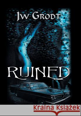 Ruined Jw Grodt 9781532010866 iUniverse