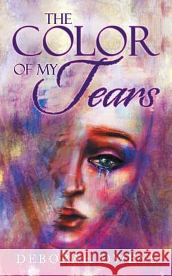 The Color of My Tears Deborah Owens 9781532013331
