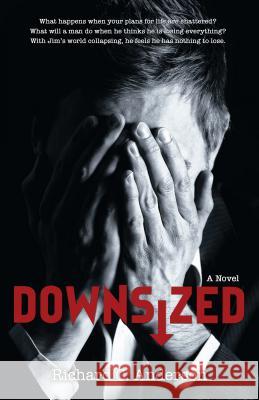 Downsized Richard C. Anderson 9781532015069