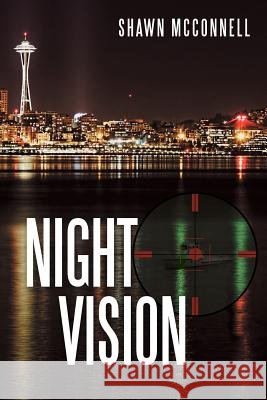 Night Vision Shawn McConnell 9781532015274