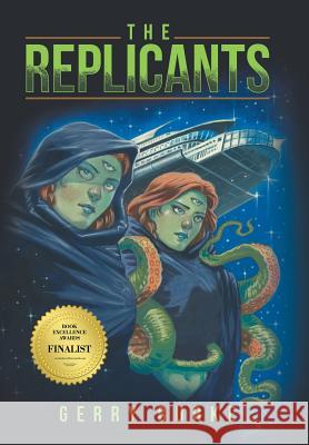 The Replicants Gerry Burke 9781532015663 iUniverse