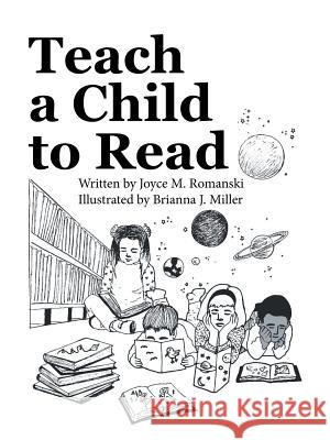 Teach a Child to Read Joyce M Romanski 9781532017483 iUniverse