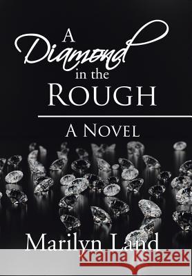 A Diamond in the Rough Marilyn Land 9781532021428