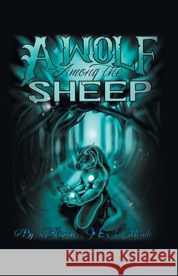 A Wolf among the Sheep Aaron Meade 9781532033070