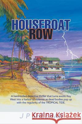 Houseboat Row J. P. Sheehan 9781532034411 iUniverse