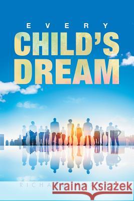 Every Child'S Dream Richard Harvey, MD 9781532034923