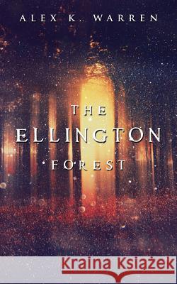 The Ellington Forest Alex K. Warren 9781532035647