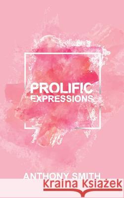 Prolific Expressions Professor of Sociology Anthony Smith (London School of Economics) 9781532036118