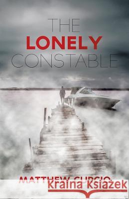 The Lonely Constable Matthew Curcio 9781532037085