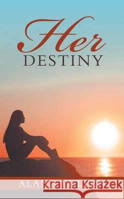 Her Destiny Alana Pullen 9781532040702