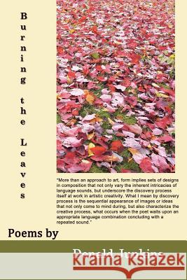 Burning the Leaves: Poems Donald Junkins 9781532041396 iUniverse