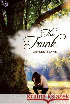 The Trunk Gayles Evans 9781532044359 iUniverse