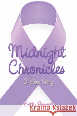 Midnight Chronicles: A Love Story Betty Roberts 9781532044977 iUniverse