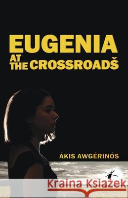 Eugenia at the Crossroad ?kis Awg?rin?s 9781532045219 iUniverse