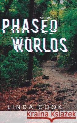 Phased Worlds Linda Cook 9781532045264