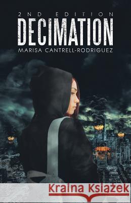 Decimation Marisa Cantrell-Rodriguez 9781532047138 iUniverse