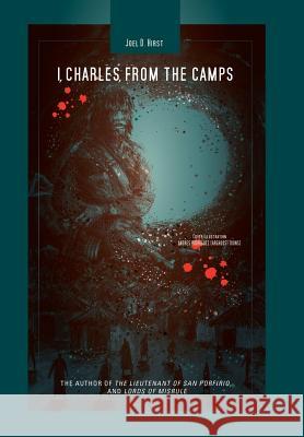 I, Charles, from the Camps Joel D Hirst 9781532047725