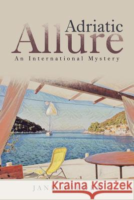 Adriatic Allure: An International Mystery Jane Golden 9781532049927