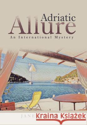 Adriatic Allure: An International Mystery Jane Golden 9781532049934