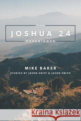 The Joshua 24 Experience Mike Baker 9781532051333 iUniverse