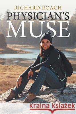 Physician'S Muse Richard Roach 9781532054150
