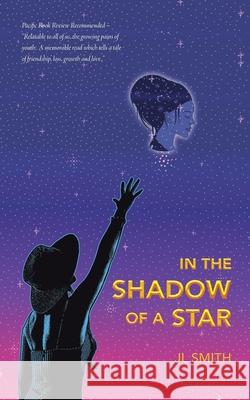 In the Shadow of a Star Jl Smith 9781532054570 iUniverse