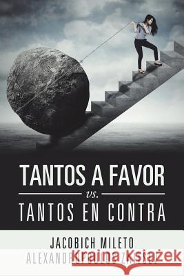 Tantos a Favor Vs. Tantos En Contra Jacobich Mileto Alexandropoulos Zaitsev 9781532055904