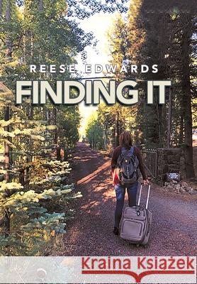 Finding It Reese Edwards 9781532057618 iUniverse