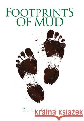 Footprints of Mud Kiki Opal 9781532059179