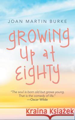 Growing up at Eighty Burke, Joan Martin 9781532067464