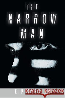 The Narrow Man Kip Cassino 9781532068010