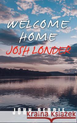 Welcome Home Josh Londer John Reddie 9781532068492