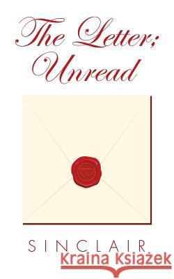 The Letter; Unread Sinclair 9781532070204