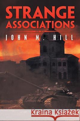 Strange Associations John M. Hill 9781532072710 iUniverse