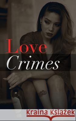 Love Crimes T. Moniz 9781532073328