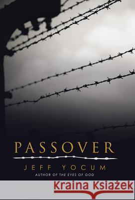 Passover Jeff Yocum 9781532073649 iUniverse