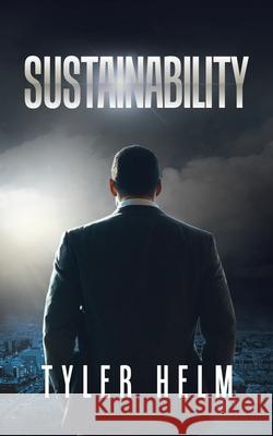 Sustainability Tyler Helm 9781532084423 iUniverse