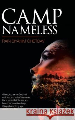 Camp Nameless Rain Siyakim Chetdav 9781532094040 iUniverse
