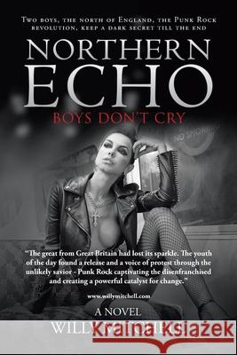 Northern Echo: Boys Don't Cry Willy Mitchell 9781532098529