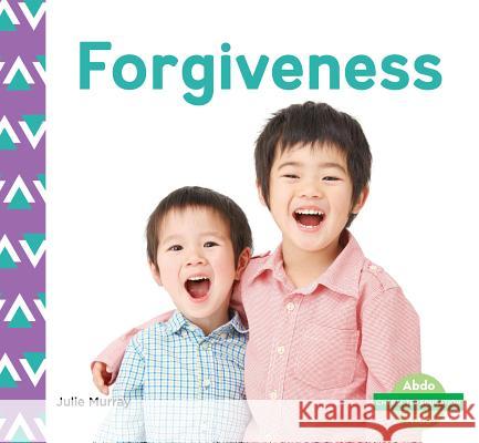 Forgiveness Julie Murray 9781532100093 Abdo Kids Junior