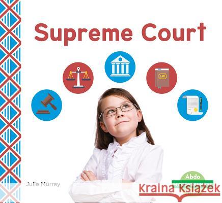 Supreme Court Julie Murray 9781532104008 Abdo Kids Junior