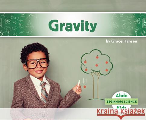 Gravity Grace Hansen 9781532108075 Abdo Kids Jumbo