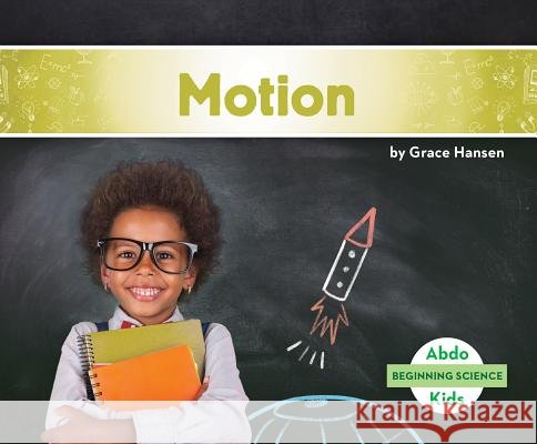 Motion Grace Hansen 9781532108112 Abdo Kids Jumbo