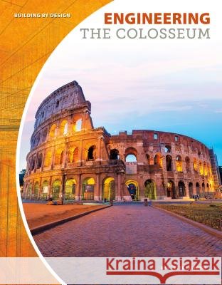 Engineering the Colosseum Yvette Lapierre 9781532111648