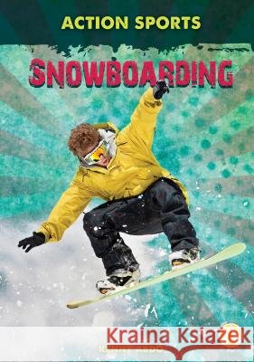Snowboarding Kenny Abdo 9781532120961 Bolt!