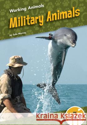 Military Animals Julie Murray 9781532127328 Dash!