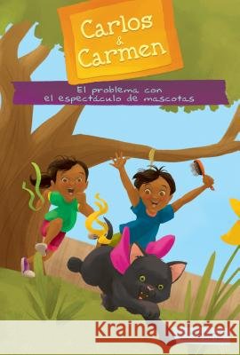 El Problema Con El Espectáculo de Mascotas (the Pet Show Problem) McDonald, Kirsten 9781532133589 Calico Kid